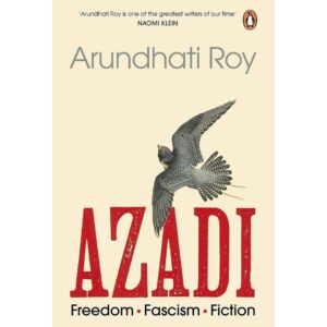 Azadi By Arundhati Roy