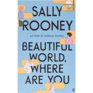 Beautiful World Where Are You By Sally Rooney