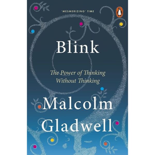 Blink By Malcolm Gladwell