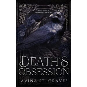 Death's Obsession By Avina St. Graves