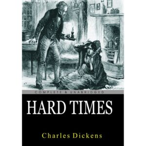 Hard Times By Charles Dickens
