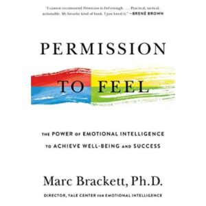 Permission To Feel By Marc Brackett