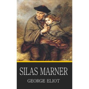 Silas Marner By George Eliot