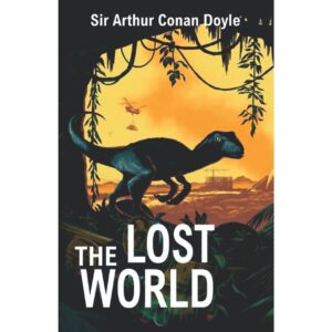 The Lost World By Sir Arthur Conan Doyle