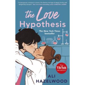 The Love hypothesis By Ali Hazelwood