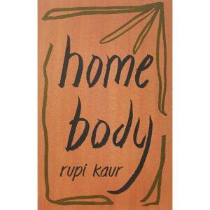 Home Body By Rupi Kaur