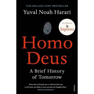 Homodeus A Brief History Of Tomorrow By Yuval Noah Harari