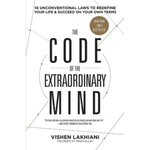 The Code Of The Extraordinary Minds By Vishen Lakhiani