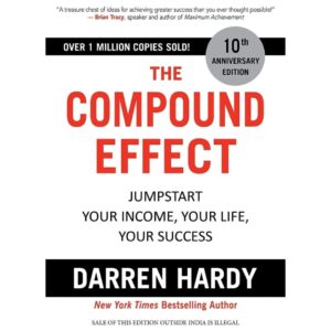 The Compound Effects By Darren Hardy