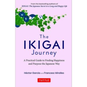 The Ikigai Journey By Hector Garcia
