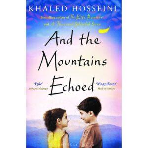 And The Mountains Echoed By Khaled Hosseini