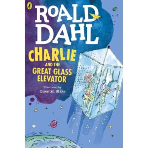 Charlie And The Great Glass Elevator By Roald Dahl