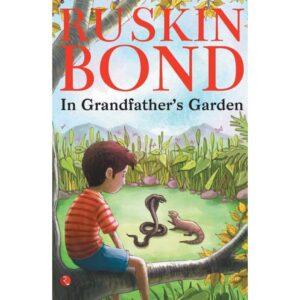In Grandfather's Garden By Ruskin Bond