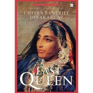 Last Queen By Chitra Banerjee Divakaruni