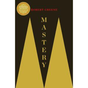 Mastery By Robert Greene