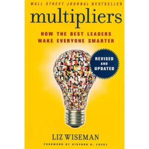 Multipliers By Liz Wiseman