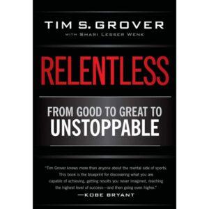 Relentless By Tim S. Grover