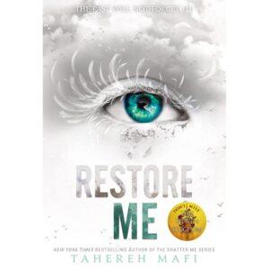 Restrore Me By Tahereh Mafi