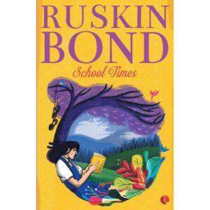 School Times By Ruskin Bond