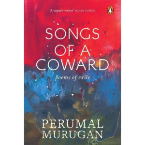 Song Of A Coward By Perumal Murugan