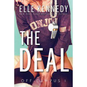 The Deal By Elle Kennedy ( Off Campus Series 1 )
