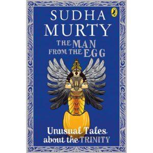 The Man From The Egg By Sudha Murty