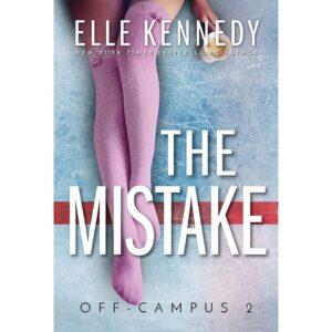The Mistake By Elle Kennedy ( Off Campus Series 2 )