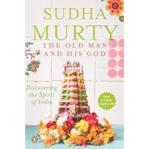 The Old Man And His God By Sudha Murty