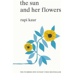 The Sun And Her Flowers By Rupi Kaur