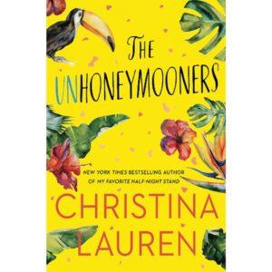 The Unhoneymooners By Christina Lauren