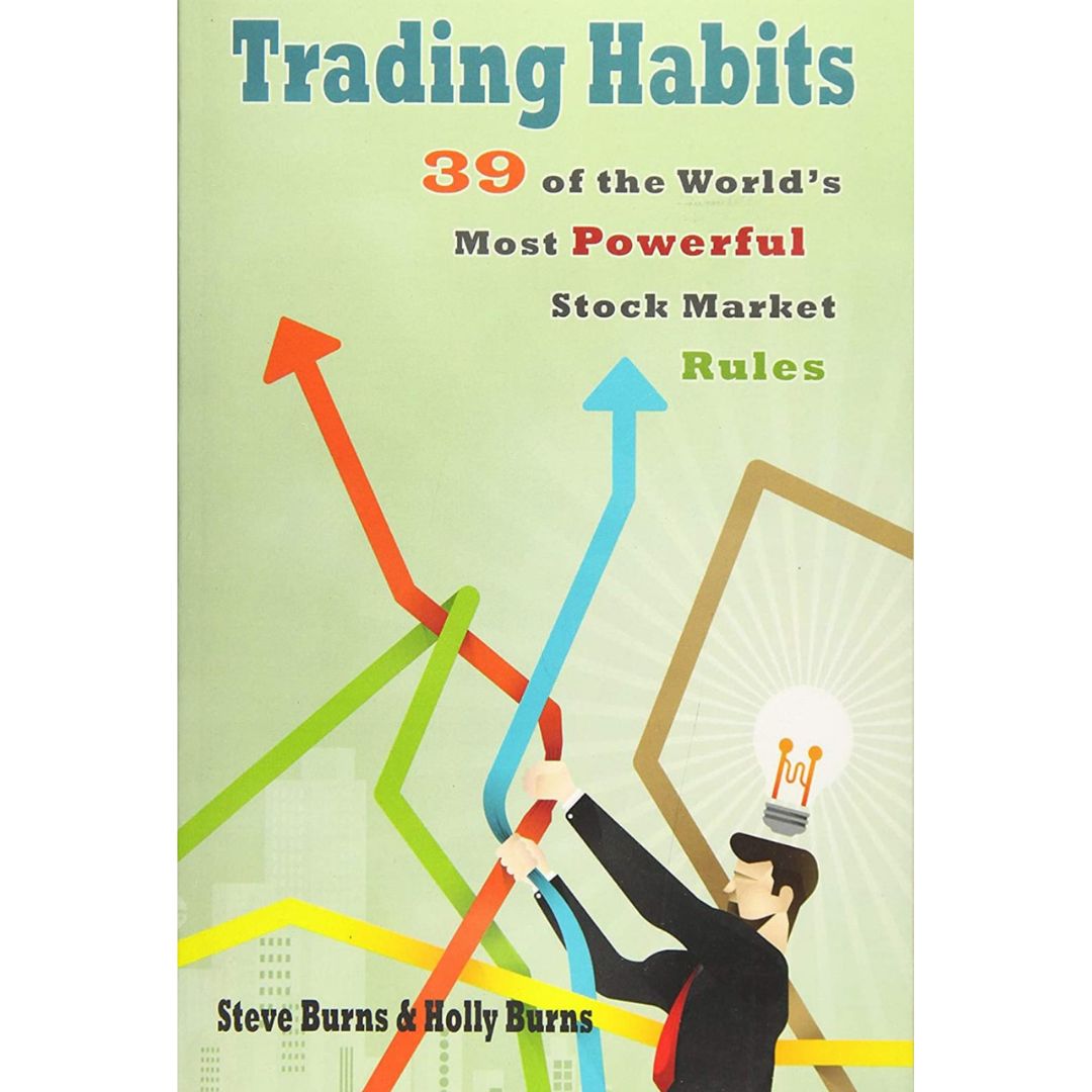 Trading Habits 39 Of The World's Most Powerful Stock Market Rules By