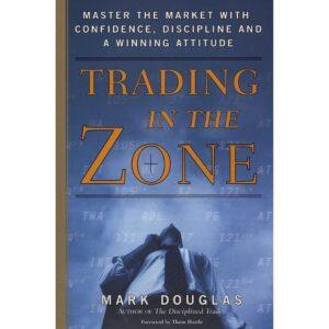 Trading In The Zone By Mark Douglas