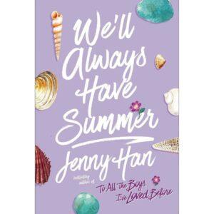 We'll Always Have Summer By Jenny Han
