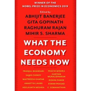 What The Economy Needs Now By Abhijit Banerjee
