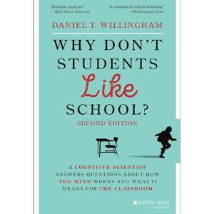 Why Don't Students Like School By Daniel T. Willingham