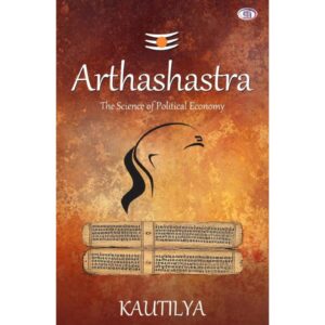 Arthashastra - The Science Of Political Economy By Kautilya