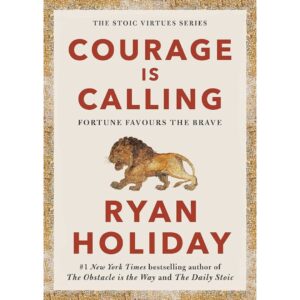 Courage Is Calling By Ryan Holiday [ HARDCOVER ]