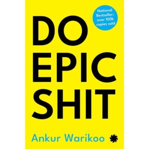 Do Epic Shit By Ankur Warikoo [ HARDCOVER ]