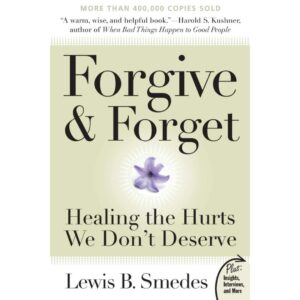 Forgive And Forget By Lewis B. Smedes