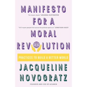 Manifesto For A Moral Revolution By Jacqueline Novooratz [PRELOVED] [HARDCOVER]
