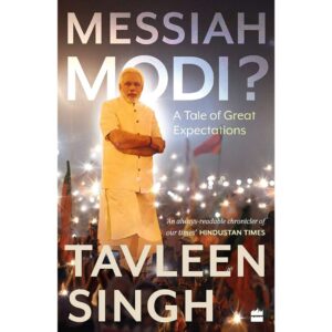 Messiah Modi By Tavleen Singh [PRELOVED] [HARDCOVER]