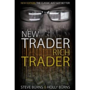 New Trader Rich Trader By Steve Burns And Holly Burns