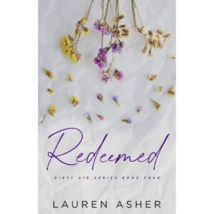 Redeemed Dirty Air Series Book Four By Lauren Asher