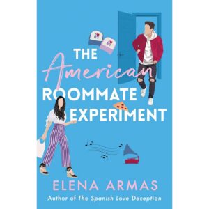 The Ameican Roommate Experiment By Elena Armas