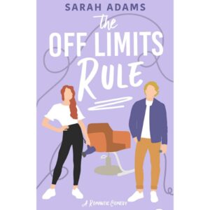 The Off Limits Rule By Sarah Adams