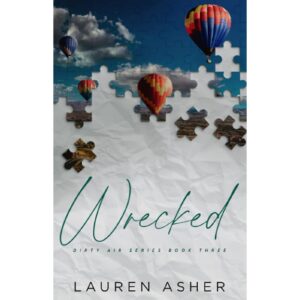 Wrecked Dirty Air Series Book Three By Lauren Asher