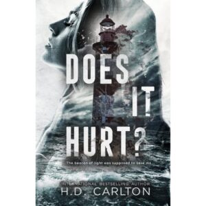 Does It Hurt By H D Carlton