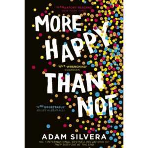 More Happy Than Not By Adam Silvera