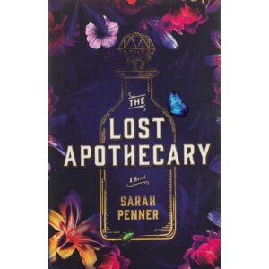 The Lost Apothecary By Sarah Penner