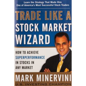 Trade Like A Stock Market Wizard By Mark Minervini [HARDCOVER]